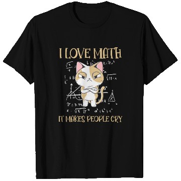 Discover I Love Math It Makes People Cry Cat Funny Math T Shirts