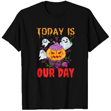 Discover Today is our day halloween  D83C DF83 D83C DF83 T Shirts