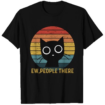 Discover Cute Cat. Ew, people There! T Shirts