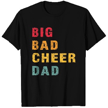 Discover Big Bad Cheer Dad Funny Parent Father Awesome T Shirts