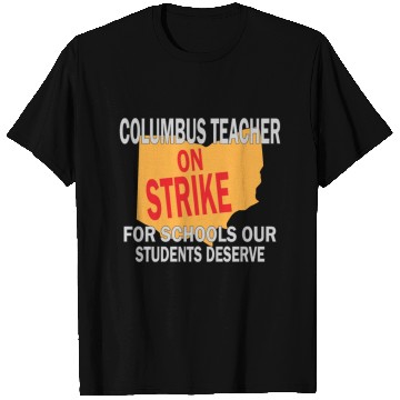 Discover Columbus Ohio Schools Teacher Strike T Shirts