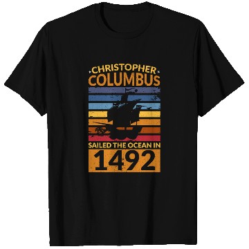 Discover Columbus Day Navigator Ship Christopher Columbus T Shirts
