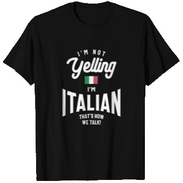 Discover I'm not yelling I'm Italian Funny Italian Pride T Shirts
