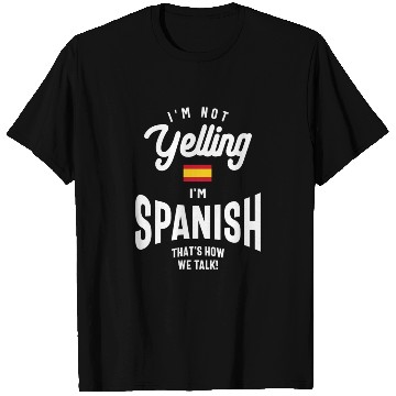 Discover I'm not yelling I'm Spanish Funny American Pride T Shirts