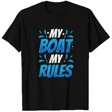 Discover My Boat My Rules Boating Captain Ship Yacht T Shirts