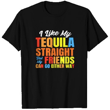 Discover I Just Like My Tequila Straight LGBT Pride T Shirts