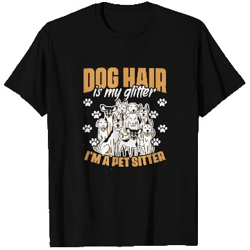 Discover Dog Hair Is My Glitter Funny Animal Sitting For A T Shirts
