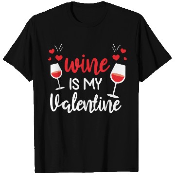 Discover Wine Lover Gifts for Him Her Wine Is My Valentine T Shirts