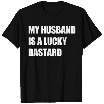 Discover My Husband Is A Lucky Bastard T Shirts