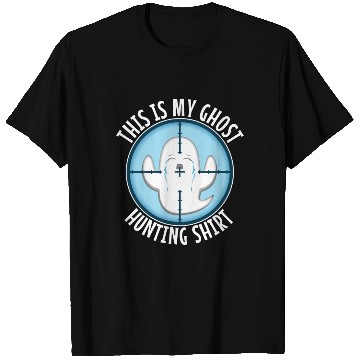 Discover This is my ghost hunting T Shirts