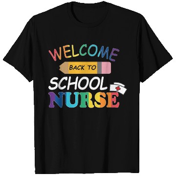 Discover Welcome back to school nurse - Cool T Shirts