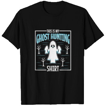 Discover This is my ghost hunting T Shirts