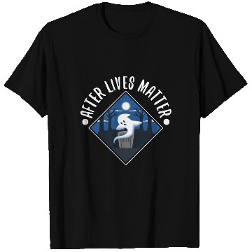 Discover After Lives Matter T Shirts