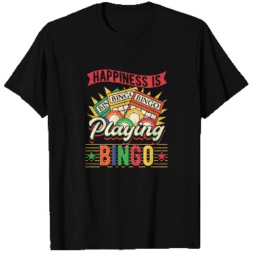 Discover Happiness Is Playing Bingo T Shirts