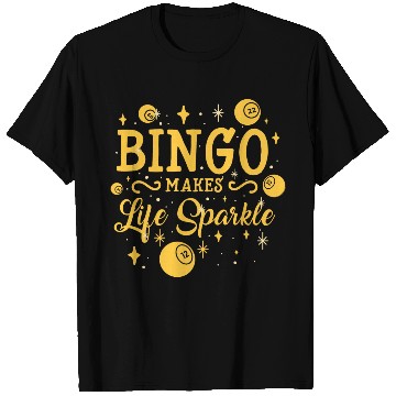 Discover Bingo Makes Life Sparkle T Shirts