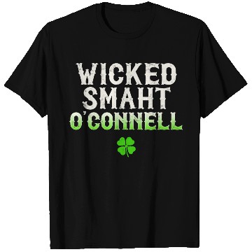 Discover Wicked Smaht O'Connell Clan Boston Irish Slang T Shirts