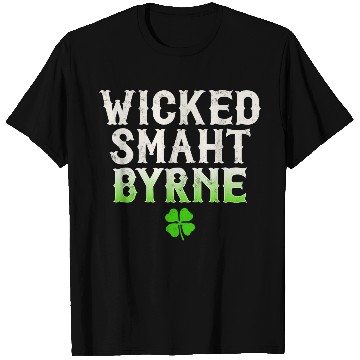 Discover Wicked Smaht Byrne Clan Boston Irish Slang T Shirts