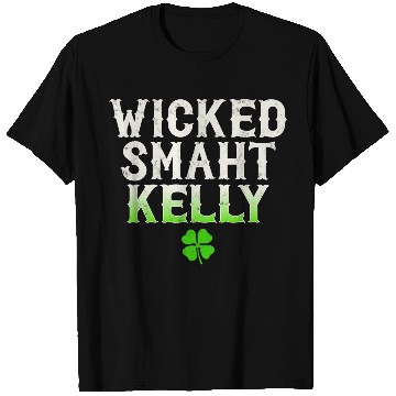 Discover Wicked Smaht Kelly Clan Boston Irish Slang T Shirts