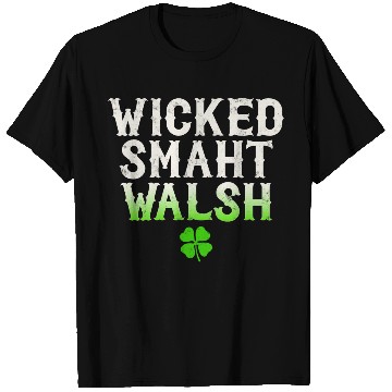 Discover Wicked Smaht Walsh Clan Boston Irish Slang T Shirts