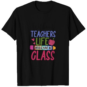 Discover Teacher T Shirts, teacher
