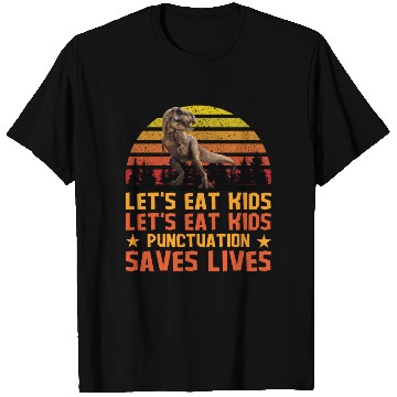 Discover Let's Eat Punctuation Saves Lives Grammar Teacher T Shirts