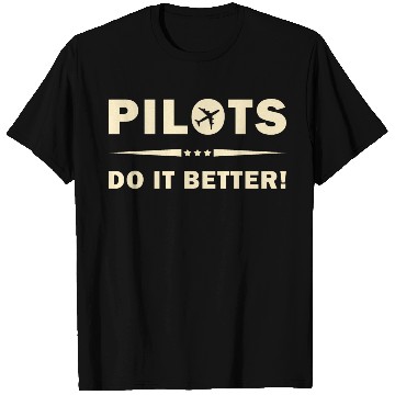 Discover Pilots Do It Better - Funny Flying, Funny Pilot T Shirts