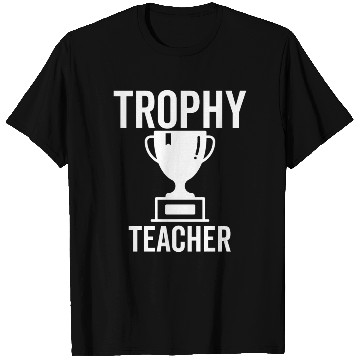 Discover Trophy Teacher T Shirts