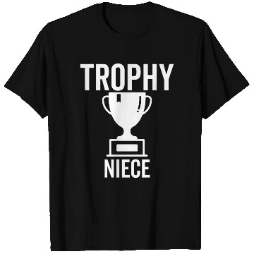Discover Trophy Niece T Shirts
