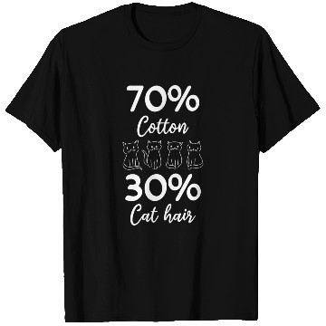 Discover Cat Owner Cat Lover I 70% Cotton 30% Cat Hair I Fu T Shirts