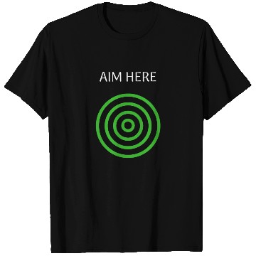Discover Aim Here Target Archery Bullseye T Shirts