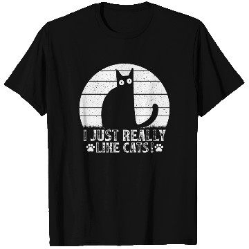 Discover Funny Cat Lover Cat Owner I just really like Cats T Shirts