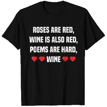 Discover Valentine Wine Funny Gift for Him Her Wine Lover T Shirts