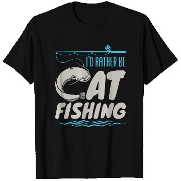 Discover Fisherman Catfish Fishing I'D Rather Be Catfishing T Shirts