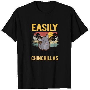 Discover Easily Distracted By Chinchillas T Shirts