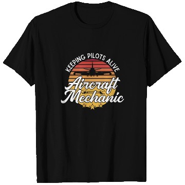 Discover Aircraft Mechanic Keeping Pilots Alive Retro Fix T Shirts