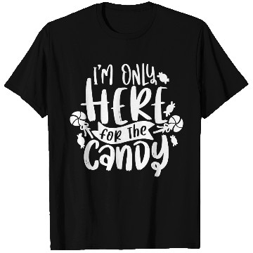 Discover Im Only Here For The Candy,cutsom Halloween T Shirts.