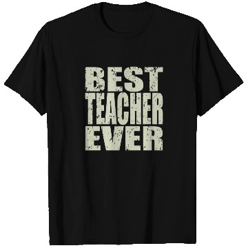 Discover Best Teacher Ever Teacher Gift T Shirts