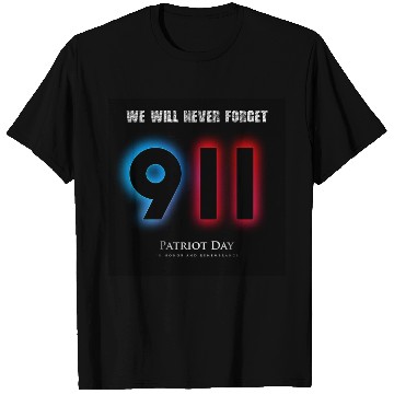 Discover We will never forget Patriot Day 9-11/ twin towers T Shirts