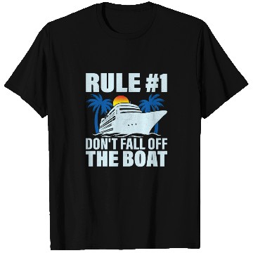 Discover Rule #1 Don't Fall Off The Boat Crusing Vacation C T Shirts