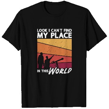 Discover Astronomy Look I Can't Find Space Stars Universe T Shirts