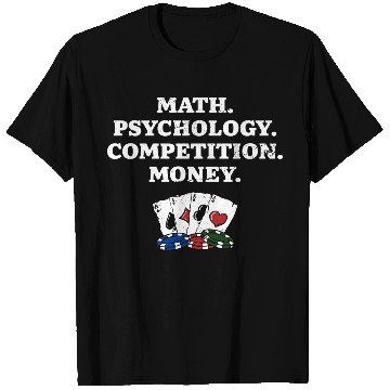 Discover Math Psychology Competition Money Gambler Poker T Shirts