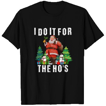Discover I Do It For The Ho's Funny Inappropriate Christmas T Shirts