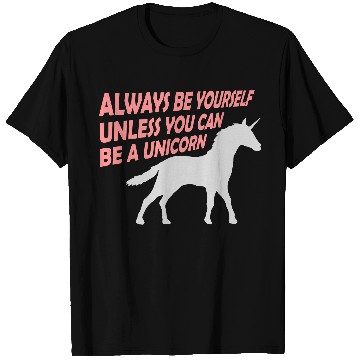 Discover always be yourself unicorn T Shirts