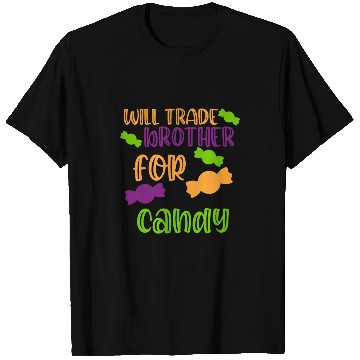 Discover Will Trade Brother For Candy T Shirts