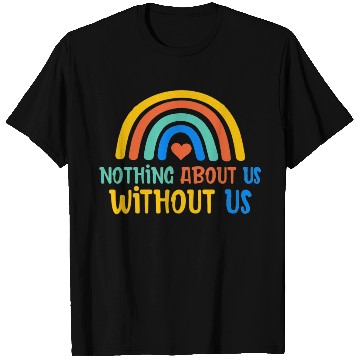Discover Nothing About Us Without Us T Shirts