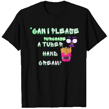 Discover “Can I please purchase a tuber hand cream? T Shirts