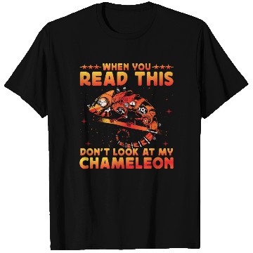 Discover When you read this don't look at my Chameleon T Shirts