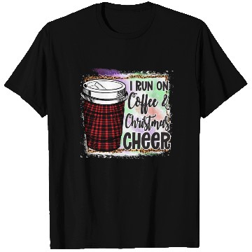 Discover I Run On Coffee Christmas Cheer T Shirts
