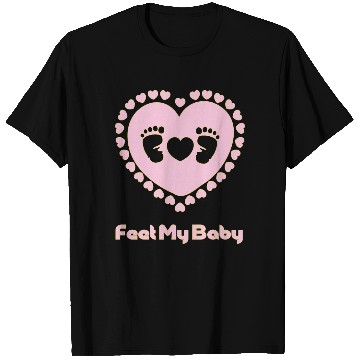 Discover feet my baby T Shirts