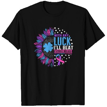 Discover Thyroid Cancer Awareness T Shirts, With Any Luck